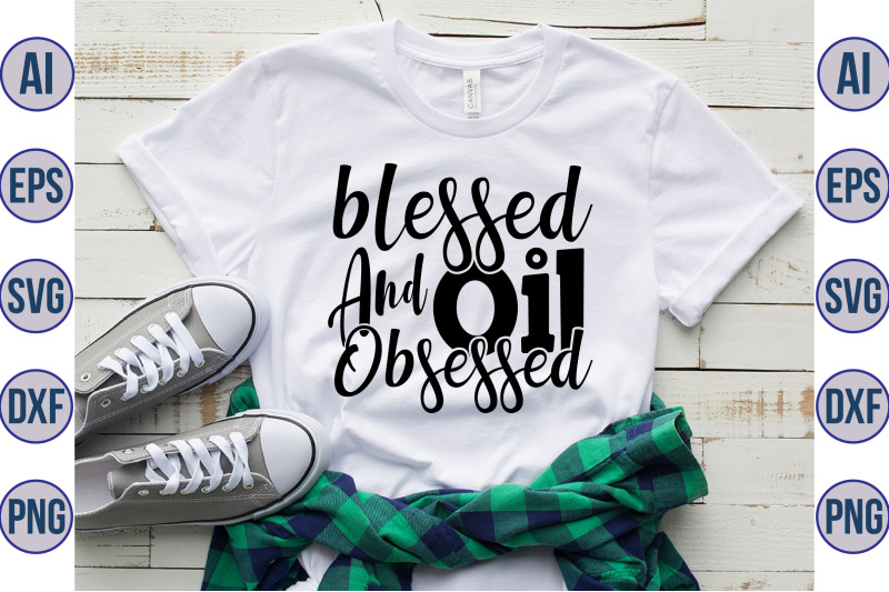 blessed-and-oil-obsessed-svg