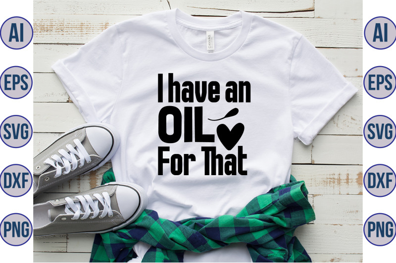 i-have-an-oil-for-that-svg