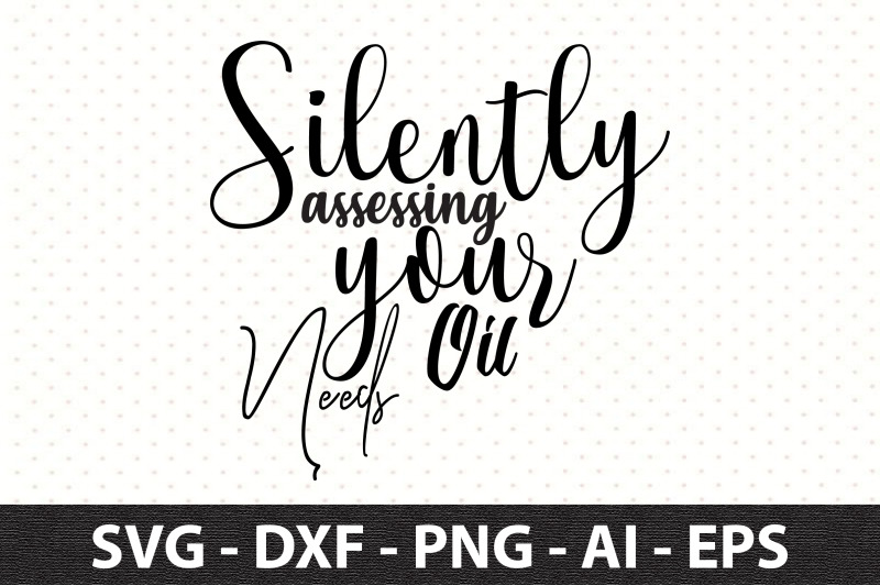 silently-assessing-your-oil-needs-svg