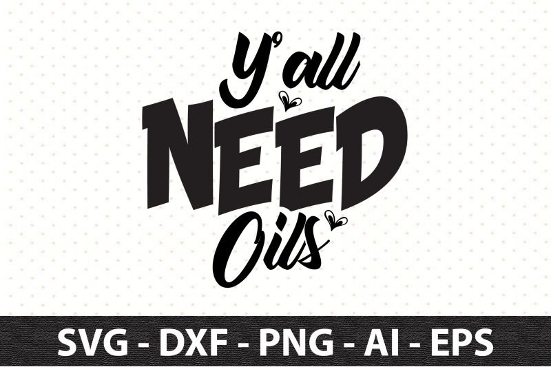 y-039-all-need-oils-svg