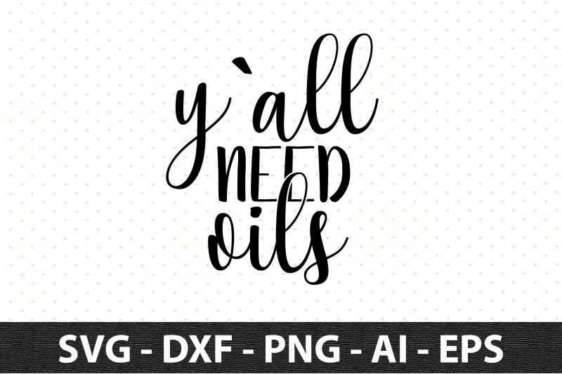 y-039-all-need-oils-svg