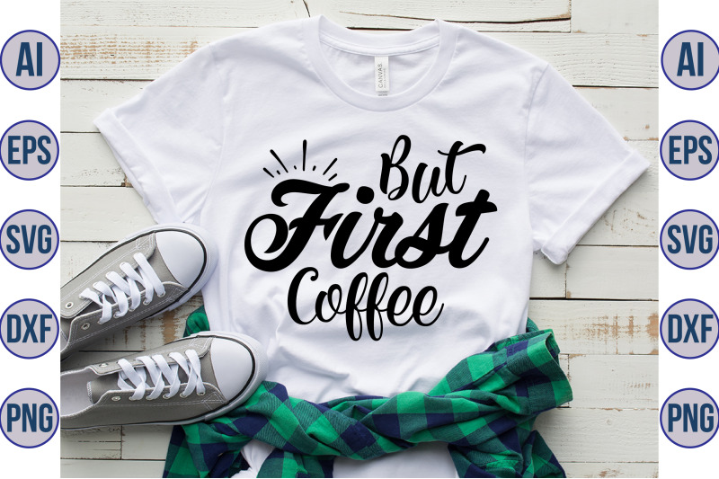 but-first-coffee-svg