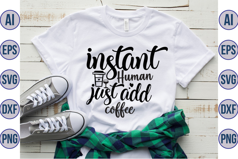 instant-human-just-add-coffee-svg