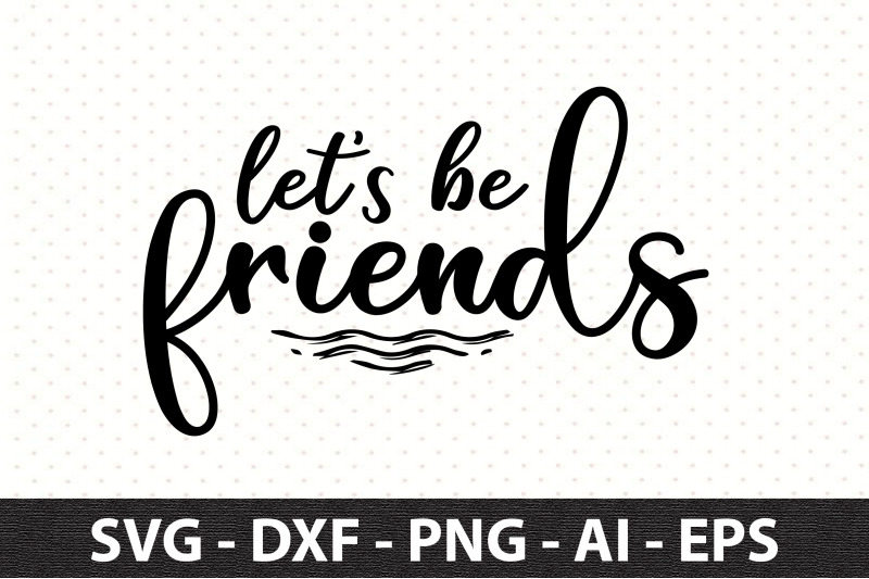 lets-be-friends-svg