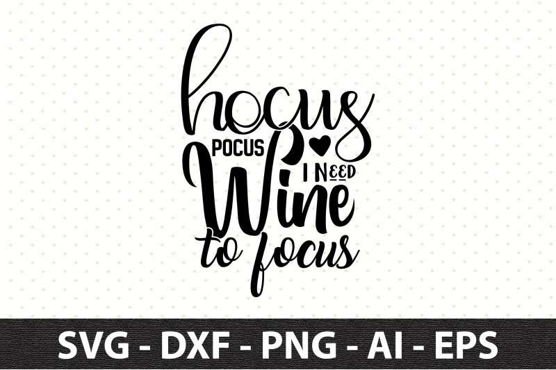 hocus-pocus-i-need-wine-to-focus-svg