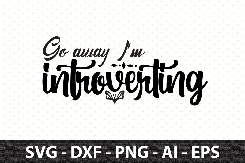 go-away-i-am-introverting-svg