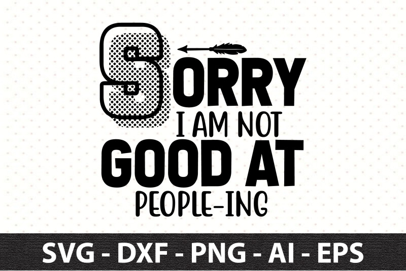 sorry-i-am-not-good-at-people-ing-svg