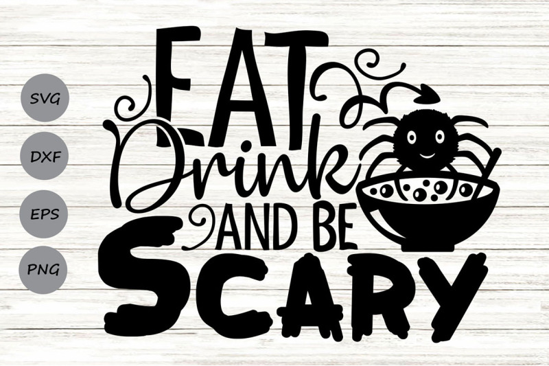 eat-drink-and-be-scary-svg-halloween-svg-spooky-svg-halloween-sign