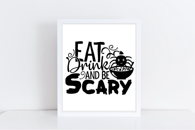 eat-drink-and-be-scary-svg-halloween-svg-spooky-svg-halloween-sign