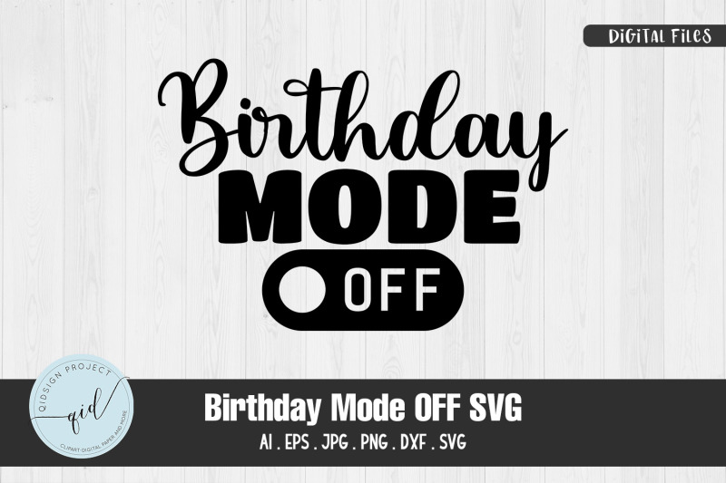 birthday-mode-off-svg-quotes-and-phrases