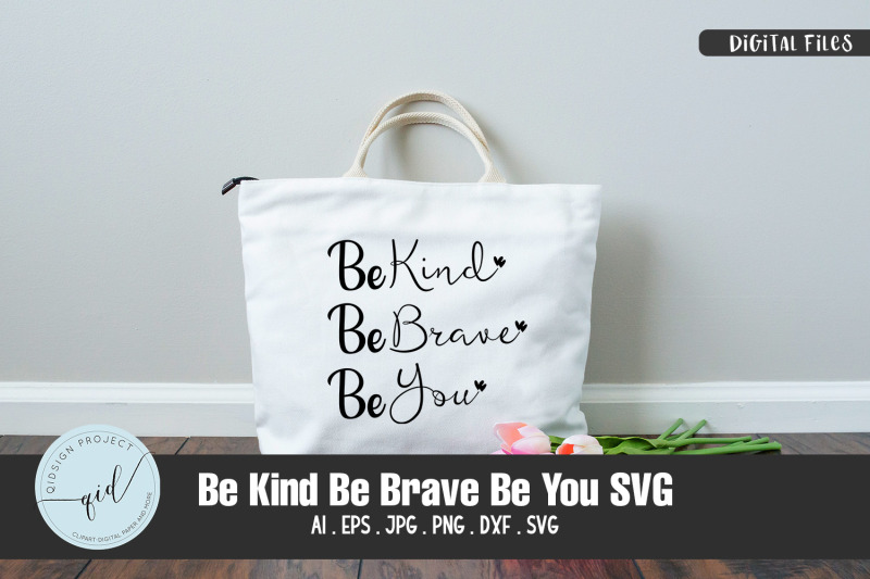 be-kind-be-brave-be-you-svg-quotes-and-phrases