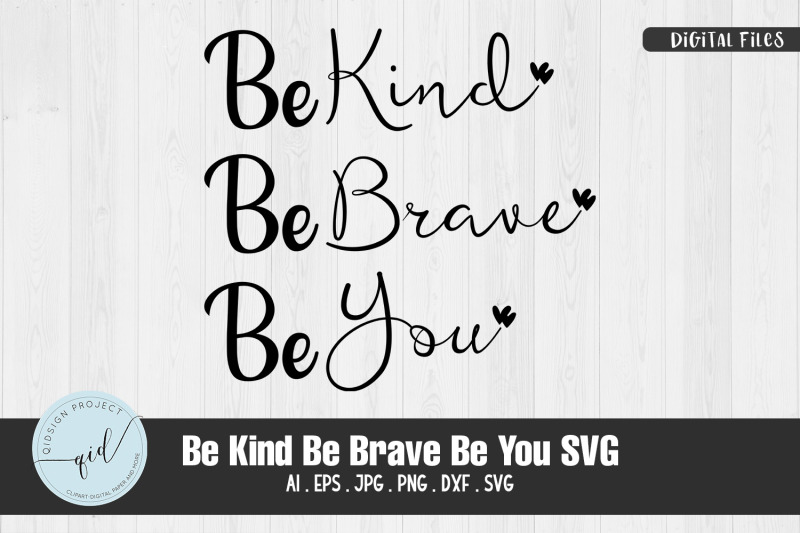 be-kind-be-brave-be-you-svg-quotes-and-phrases