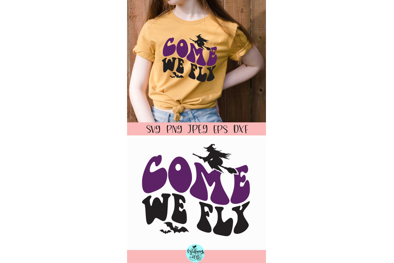 come-we-fly-svg-halloween-cut-file