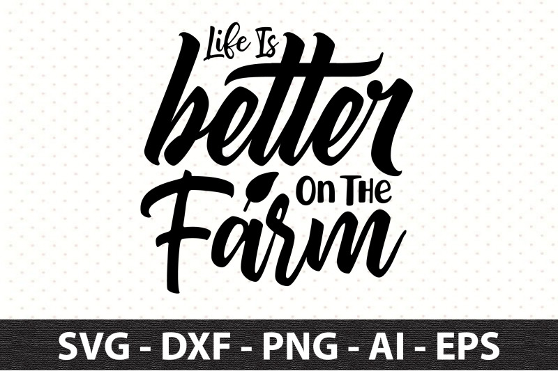 life-is-better-on-the-farm-svg