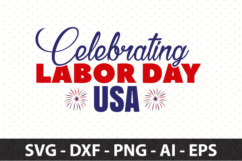 celebrating-labor-day-usa-svg