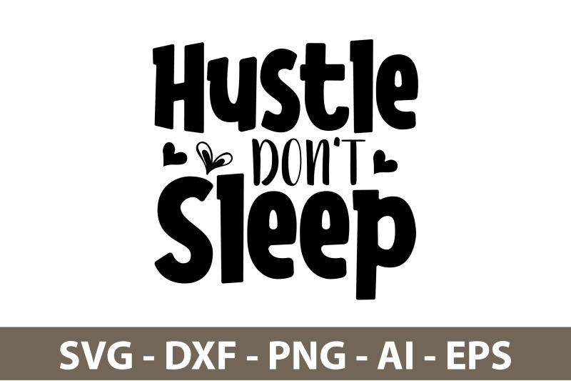 hustle-don-039-t-sleep-svg