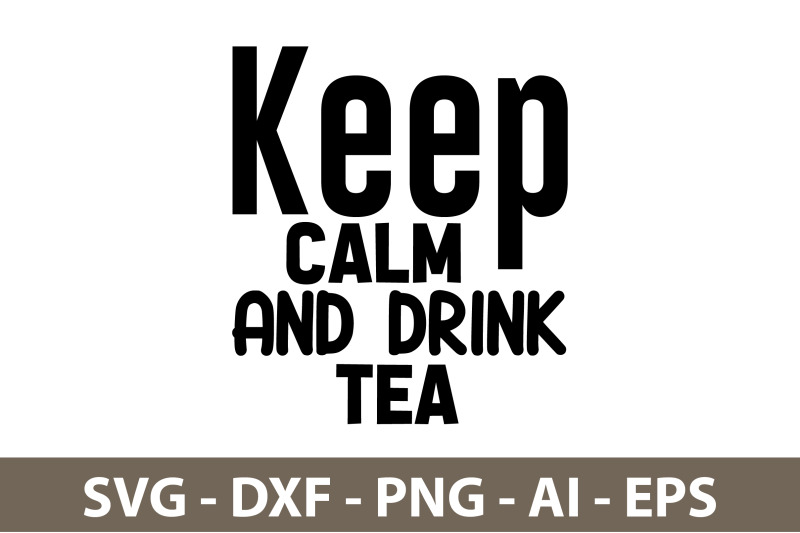 keep-calm-and-drink-tea-svg
