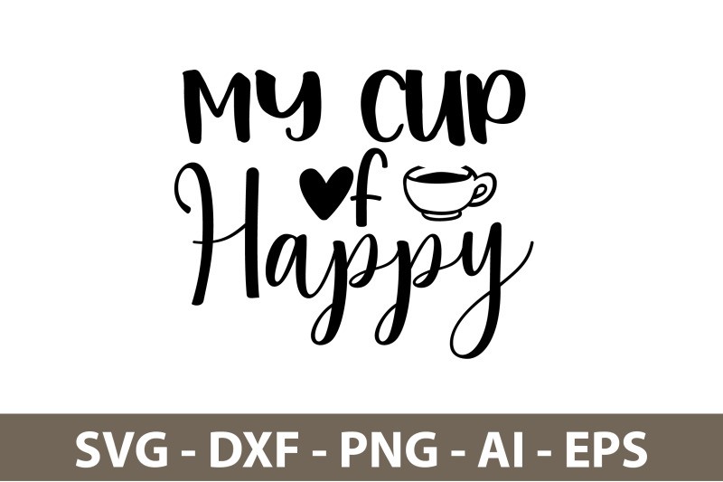 my-cup-of-happy-svg