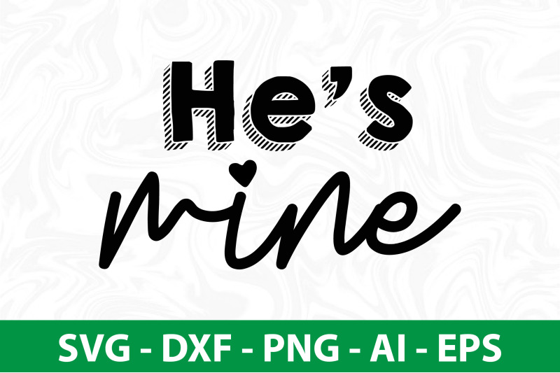 he-is-mine-svg