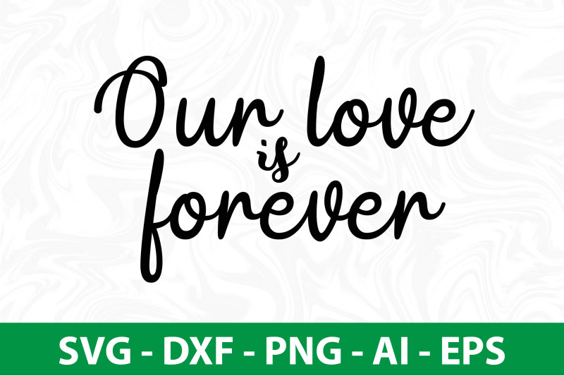 our-love-is-forever-svg