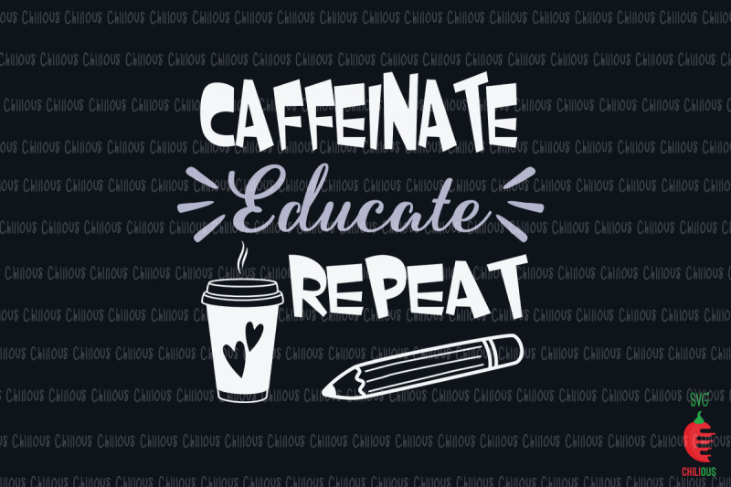 caffeinate-educate-repeat-teacher-coffee