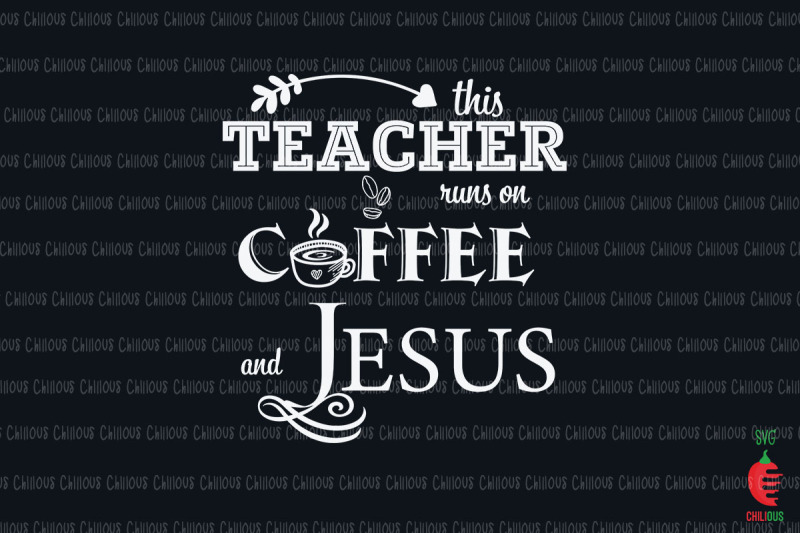 this-teacher-runs-on-coffee-and-jesus