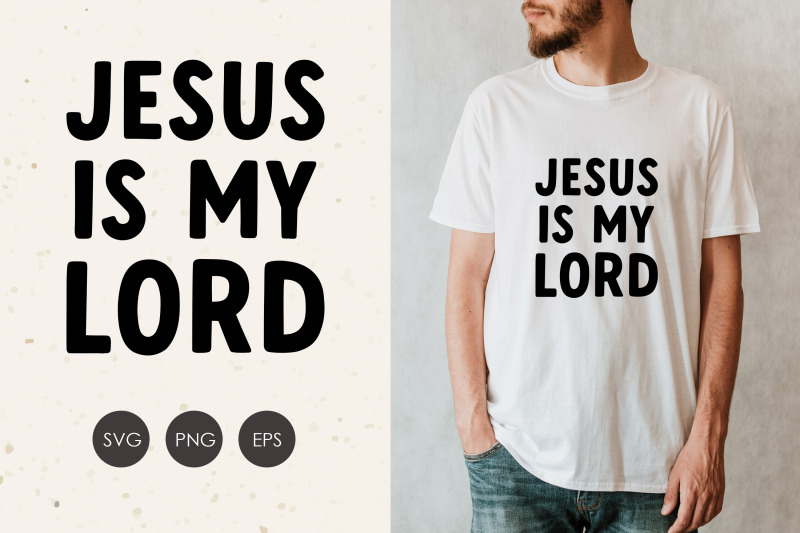 jesus-is-my-lord-svg-christian-svg-instant-download-t-shirt-design