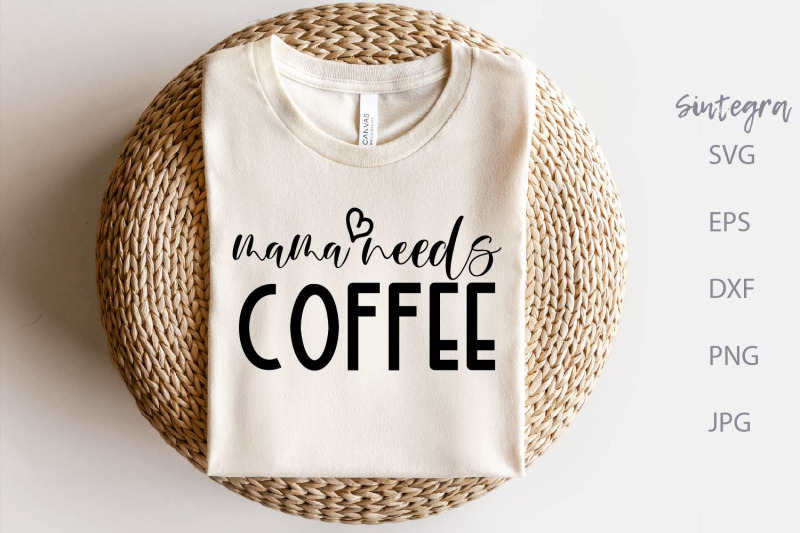 mama-needs-coffee-svg-funny-svg