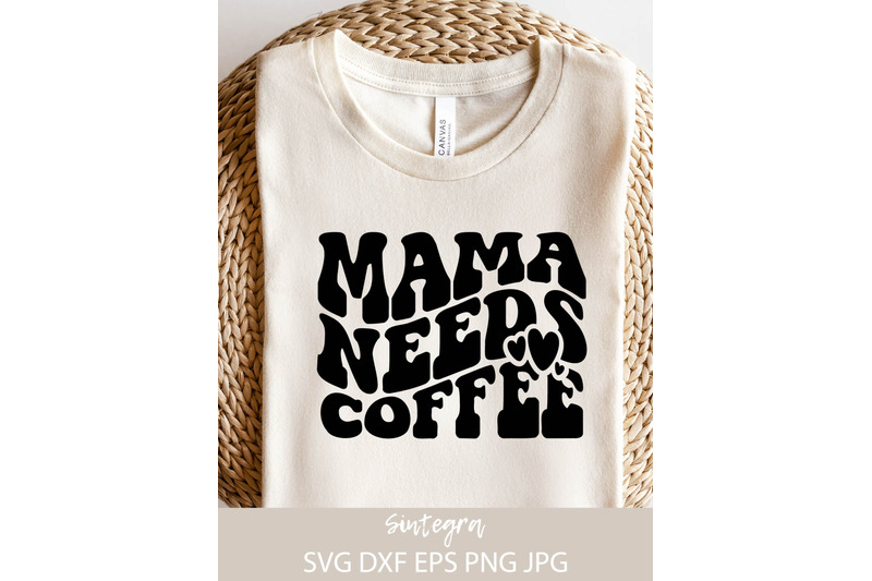 mama-needs-coffee-svg-funny-mom-svg