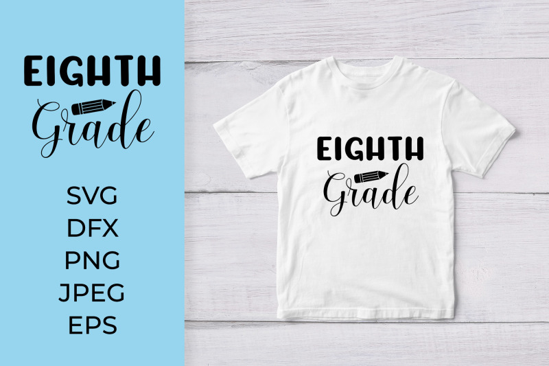 eighth-grade-svg-8th-grade-1st-day-of-school-shirt-design