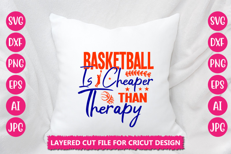 basketball-is-cheaper-than-therapy-svg-cut-file