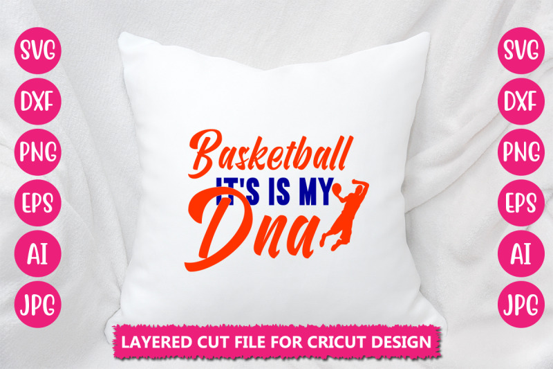 basketball-it-039-s-is-my-dna-svg-cut-file