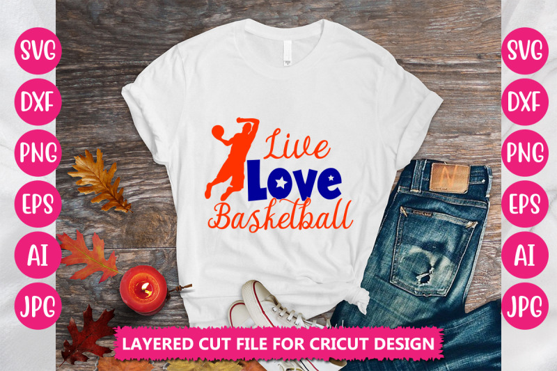 live-love-basketball-svg-cut-file