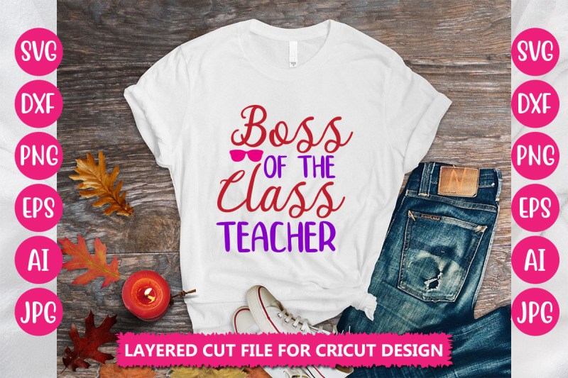 boss-of-the-class-teacher-svg-cut-file