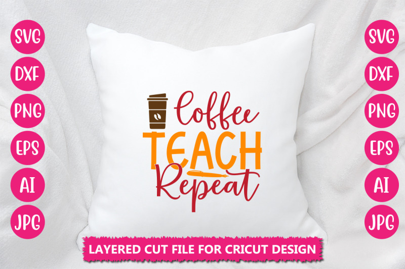 coffee-teach-repeat-svg-cut-file