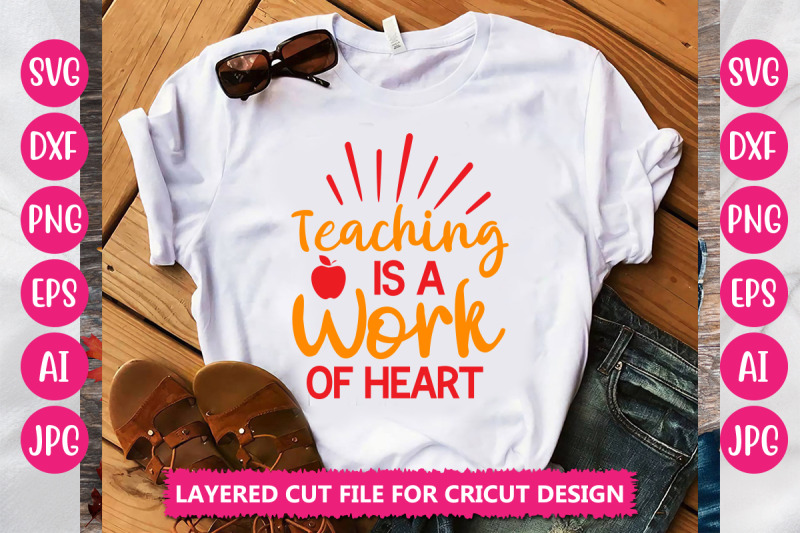 teaching-is-a-work-of-heart-svg-cut-file