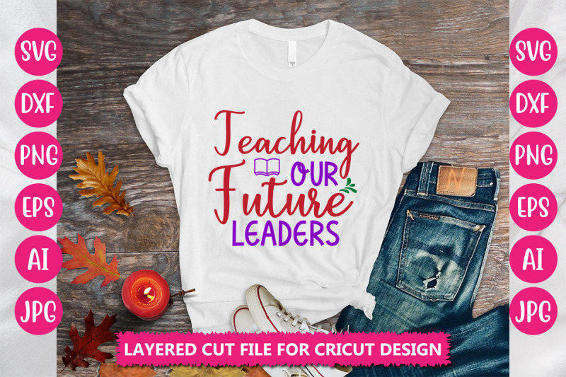 teaching-our-future-leaders-svg-cut-file