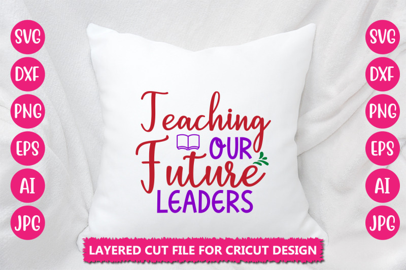 teaching-our-future-leaders-svg-cut-file