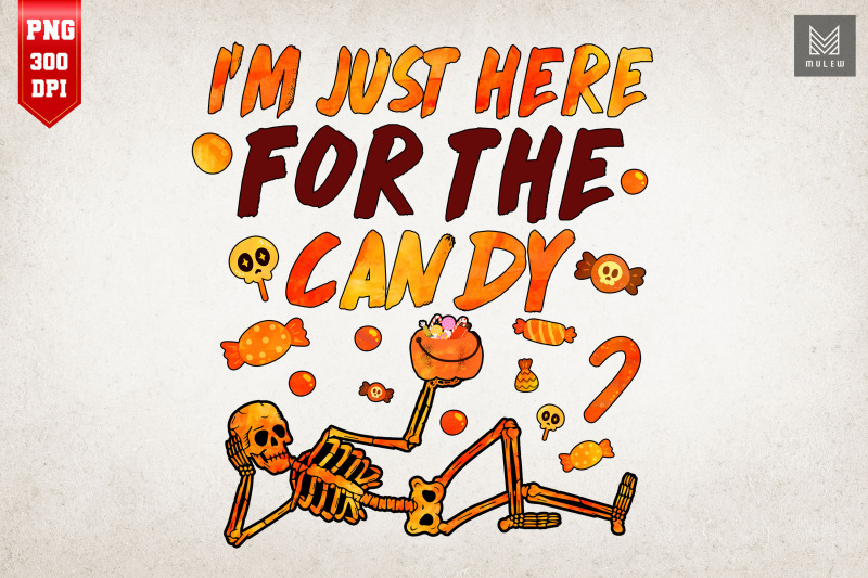 skeleton-i-039-m-just-here-for-the-candy