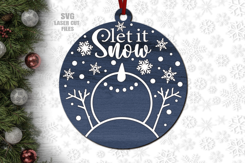 let-it-snow-svg-laser-cut-files-snowman-ornament-svg