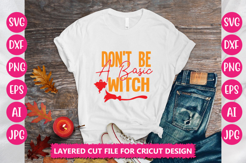 don-039-t-be-a-basic-witch-svg-cut-file