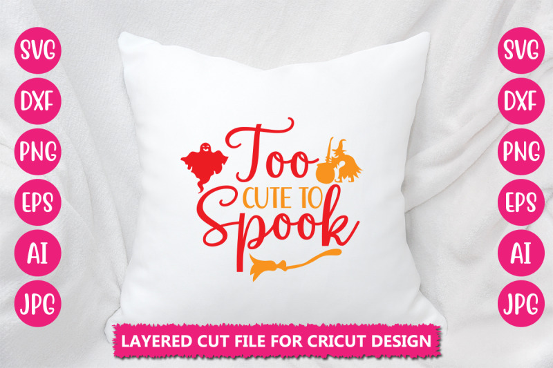 too-cute-to-spook-svg-cut-fule