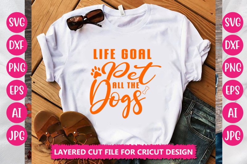 life-goal-pet-all-the-dogs-svg-cut-file