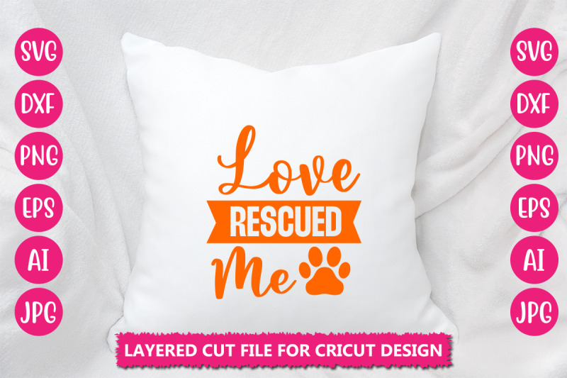 love-rescued-me-svg-cut-file