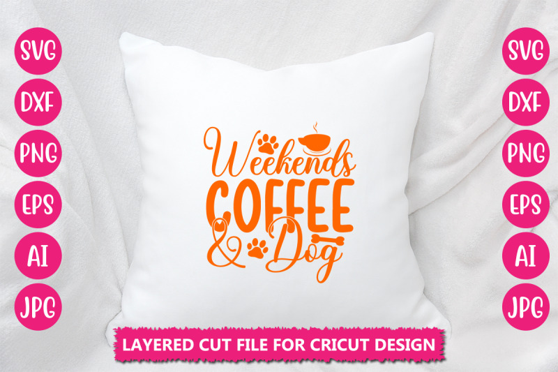 weekends-coffee-amp-dog-svg-cut-file