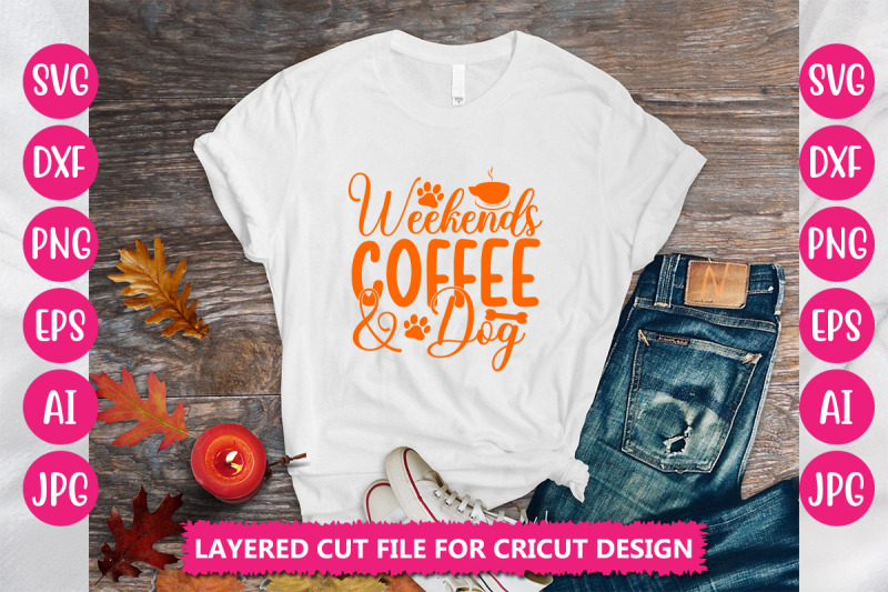 weekends-coffee-amp-dog-svg-cut-file