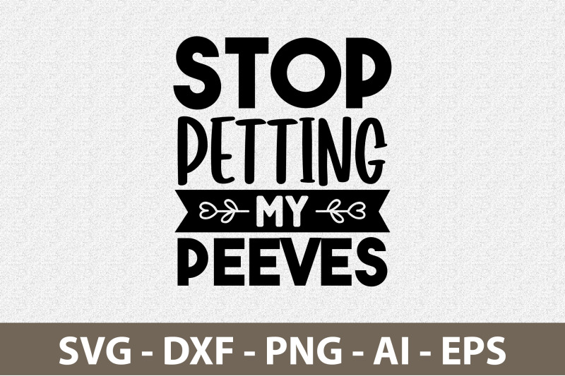 stop-petting-my-peeves-svg