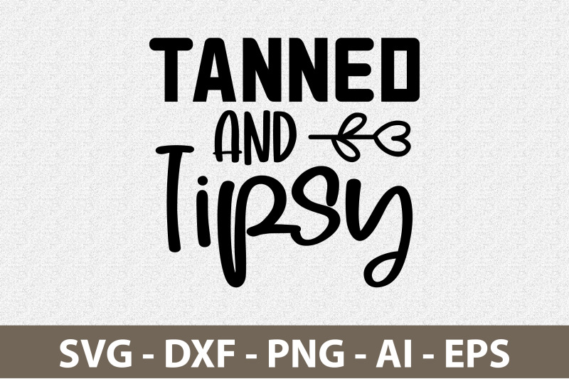 tanned-and-tipsy-svg