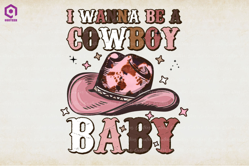 i-want-to-be-a-cowboy-baby