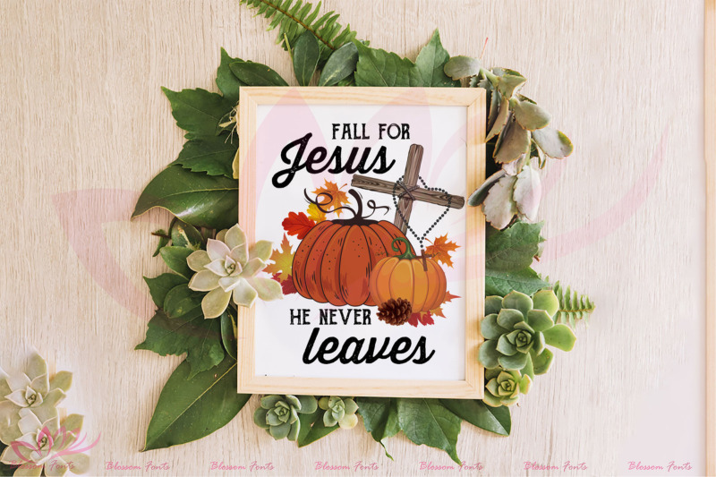 fall-for-jesus-he-never-leaves-sublimation